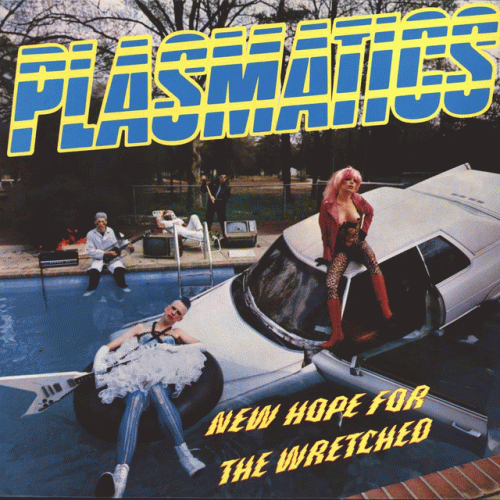Plasmatics : New Hope for the Wretched Plasmatics : New Hope for the Wretched